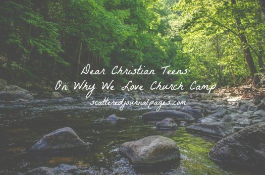 Dear Christian Teens- On Why We Love Church Camp