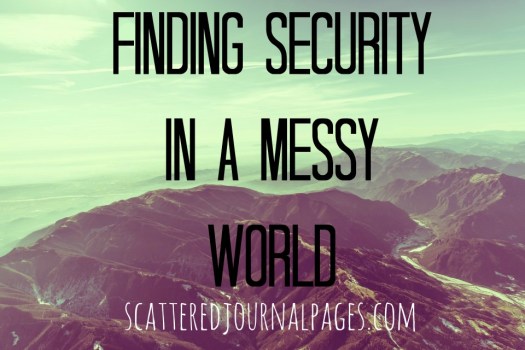 Finding Security in a Messy World
