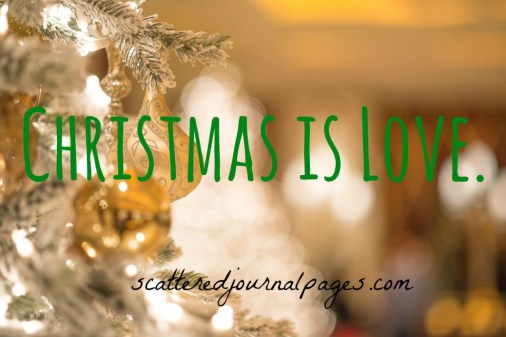 Christmas is Love.